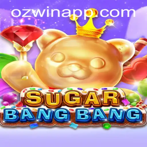 Exploring the World of SUGARBANGBANG: The Exciting New Game